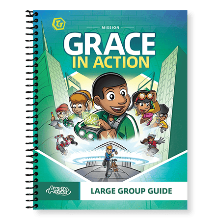 Updated T&T Mission: Grace in Action Large Group Guide Updated T&T Mission: Grace in Action Large Group Guide