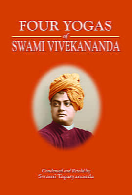 The Four Yogas of Swami Vivekananda