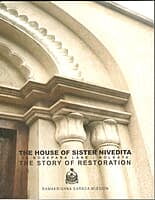 The House of Sister Nivedita - The Story of Restoration The House of Sister Nivedita - The Story of Restoration