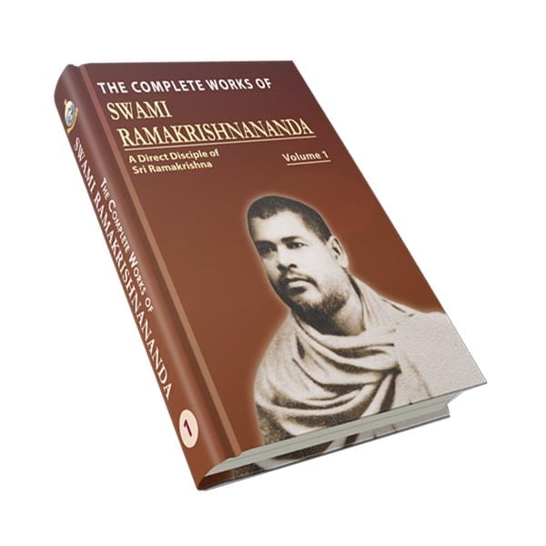 The Complete Works of Swami Ramakrishnananda Volume - 1 The Complete Works of Swami Ramakrishnananda Volume - 1