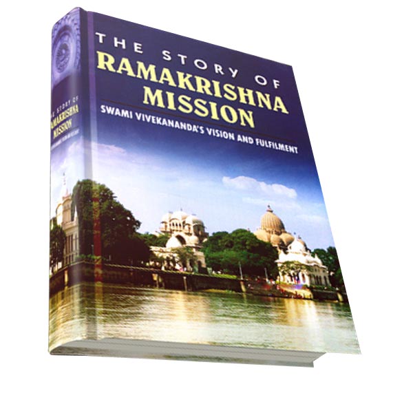 The Story of Ramakrishna Mission The Story of Ramakrishna Mission