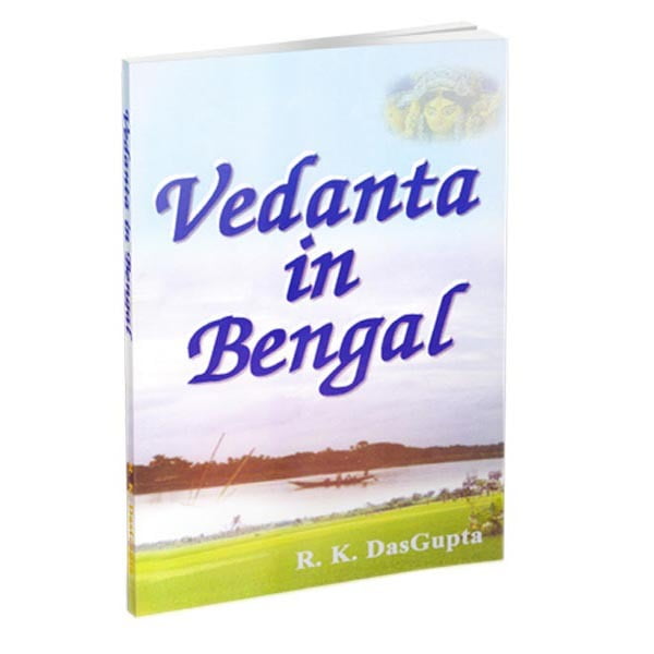 Vedanta in Bengal Vedanta in Bengal
