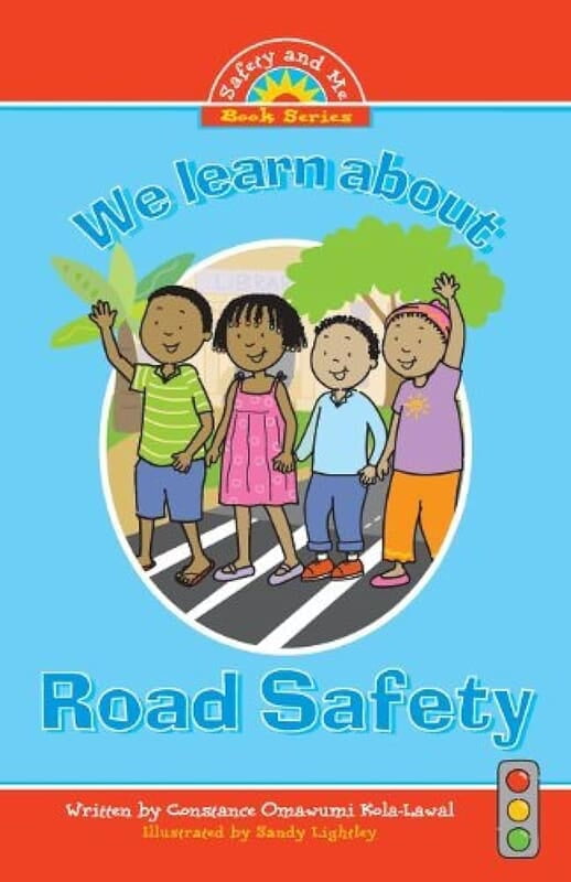 We Learn About Road Safety by Constance Omawumi Kola-Lawal