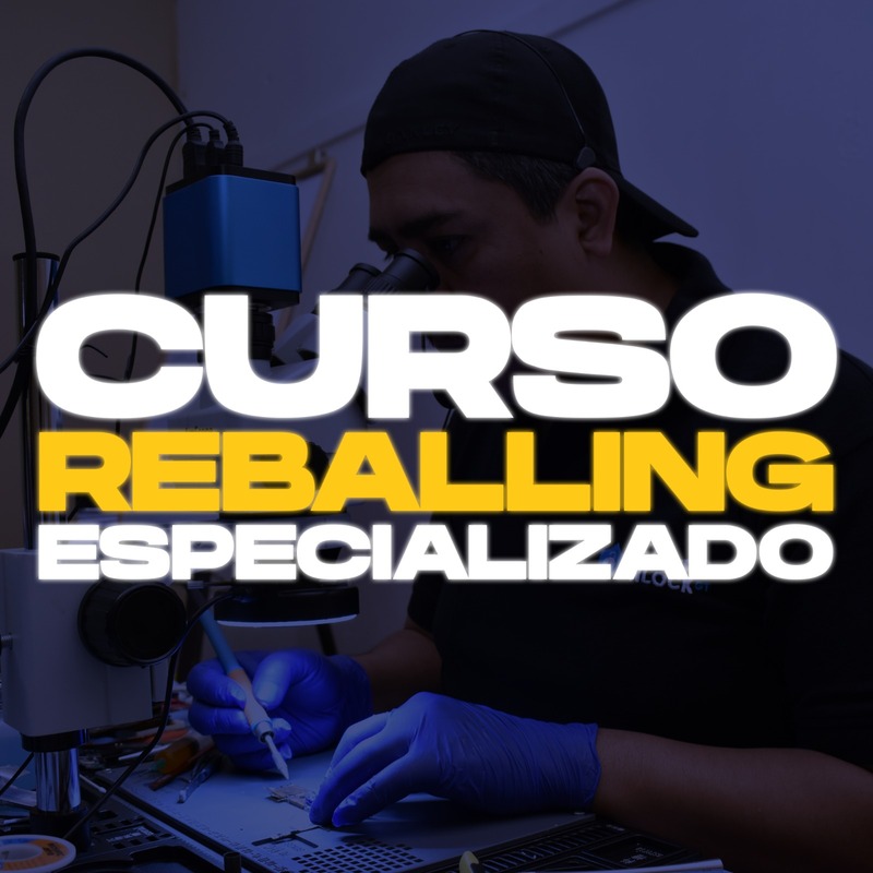Curso Reballing y Microsoldadura Curso Reballing y Microsoldadura