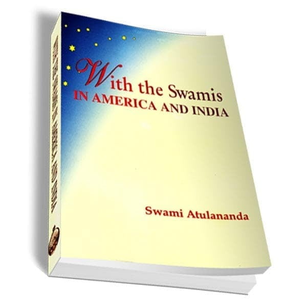With the Swamis in America and India With the Swamis in America and India